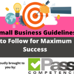 Small Business Guidelines to Follow for Maximum Success
